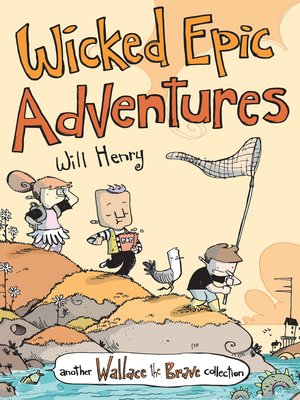 cover image of Wicked Epic Adventures: Another Wallace the Brave Collection